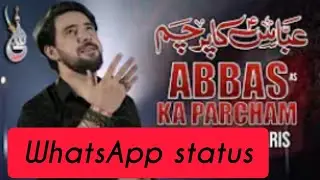 Abbas ka Percham New Noha WhatsApp status | Farhan Ali Waris New Noha WhatsApp status 2021