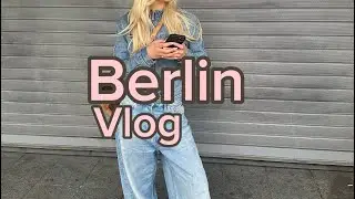 Berlin Vlog