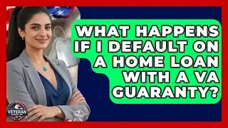 What Happens If I Default on a Home Loan With a VA Guaranty? - Veteran Community Guide