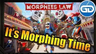 It's Morphing Time! [Morphies Law]
