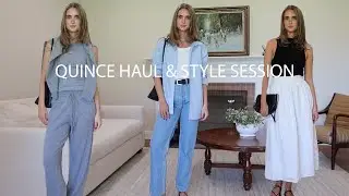 quince clothing haul & style session | chic, effortless style