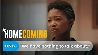 Shobane wants nothing to do with Zethu | Homecoming | S1 Ep35 | DStv