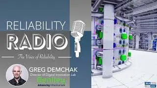 PREVIEW: Reliability Radio EP 276: Greg Demchak, Bentley Systems