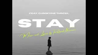 Richard Neumann - Stay (Feat. Christine Turcel) [Official Audio]