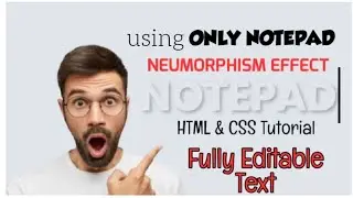 How To Create Neumorphism Text Effect | Only Notepad | UI Text | HTML, CSS Tutorial | Editable Text