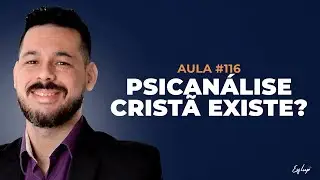 AULA #116 - PSICAN&Aacute;LISE CRIST&Atilde; EXISTE?