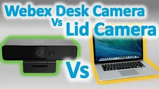 Камера на крышке против настольной камеры Cisco Webex