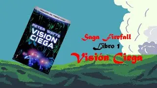 An&aacute;lisis Visi&oacute;n Ciega/Blindsight de Peter Watts