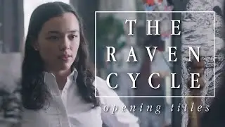 The Raven Cycle | Opening Credits