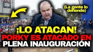 🚨PORKY ES ATACADO EN PLENA INAUGURACI&Oacute;N DE OBRA Y LA GENTE LO DEFIENDE