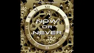 Lauren Brombert - Now or Never [Official Audio]