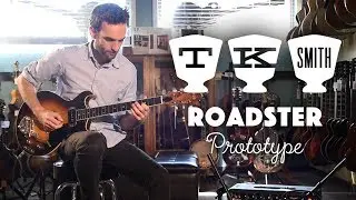 TK Smith Roadster Prototype played by Julian Lage