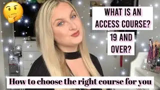 WHAT IS AN ACCESS COURSE?/ PICKING THE RIGHT COURSE FOR YOU | Claire Louise