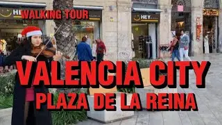 WALKING TOUR: VALENCIA CITY| PLAZA DE LA REINA