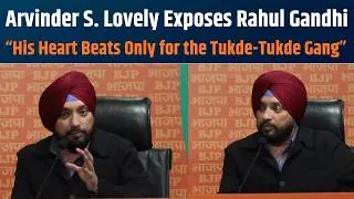 Rahul Gandhi Faces Backlash Over Sikh Disrespect | Arvinder S. Lovely Exposes His Record