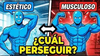 Cuál deberías perseguir | Estético vs Musculoso