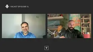 VxCast Episode 1 with Mannan Amin