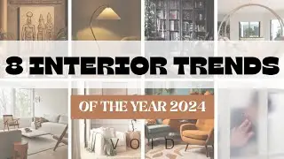 8 INTERIOR TRENDS IN 2024 //VOID// 