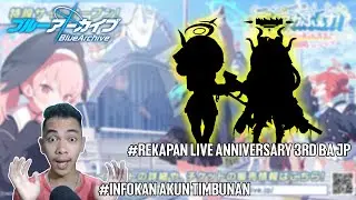 Rangkuman Live 3RD Anniversary || BLUE ARCHIVE JP