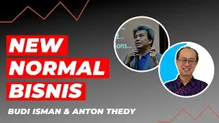 NEW NORMAL BISNIS BERSAMA ANTON THEDY