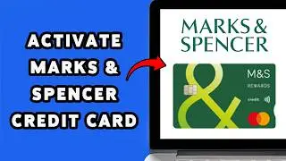How To Activate Marks and Spencer Credit Card 2024 | M&S Credit Card Activation Guide