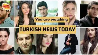 Turkish News Today | Welcome to my channel
