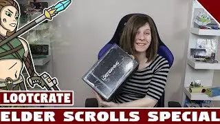 Распаковка ящиков с добычей Elder Scrolls | Специальный выпуск TES Lootcrate