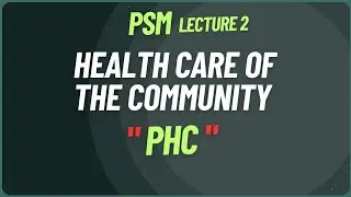 PHC | Primary Health Care | PSM | Community Medicine Lecture | MBBS | Medulla