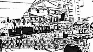 Sniper Shottas - Sana Yan Gelir (Live) 