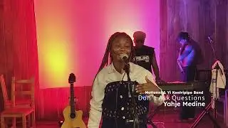 Mottanni and Yi Kontripipo Band Yahje Medine-Don't ask Questions