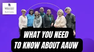 What you need to know about AAUW: American Association of University Women. Janesville Branch