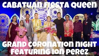 CABATUAN FIESTA QUEEN GRAND CORONATION NIGHT FEATURING ION PEREZ | PART 5