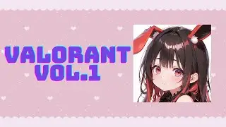 valorant キル集 vol.1