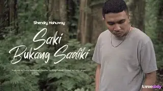 SAKI BUKANG SADIKI - Shendry Nahuway (Official Music Video)