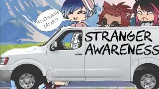 Stranger Awareness &bull; Gacha Life Skit