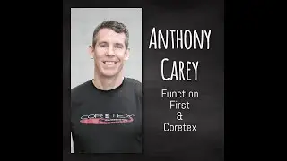 Interview with Anthony Carey (Function First & Coretex)