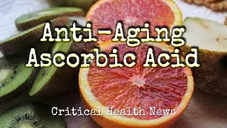 Anti-Aging Ascorbic Acid - Pharmacist Ben Fuchs - Moment of Truth