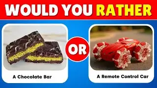 Would You Rather Candy vs Toys Edition