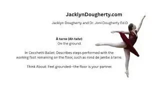 Ballet Dictionary &Agrave; terre Ah tehr Jacklyn Dougherty #balletaterreahtehr