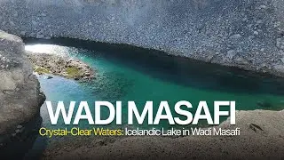 ICELANDIC LAKE - UAE's hidden Nature wonder