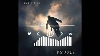 Pro5it - God's Time (Official Audio )