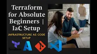 Terraform for Absolute Beginners | Infrastructure as Code Setup like Git, Azure CLI, and VS Code.