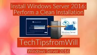 70-740 - Install Windows Server 2016, Perform a Clean Installation