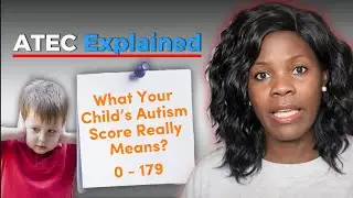 ATEC Explained: What Your Child&rsquo;s Autism Score Really Means