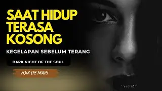 Dark Night of the Soul - Proses Gelap Sebelum Terang dalam Spiritualitas