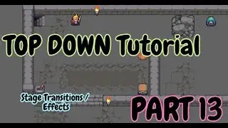 How to Tutorial - Construct 3 ( TOP Down RPG - Stage Transitions / Effects) - Part 13