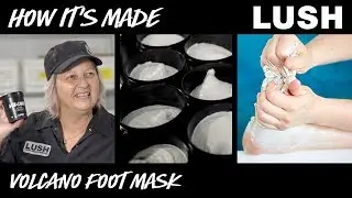 Lush How It's Made: Volcano Foot Mask (2018)