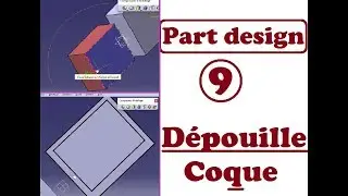 FORMATION CATIA / PART DESIGN 9 : Dépouille & Coque