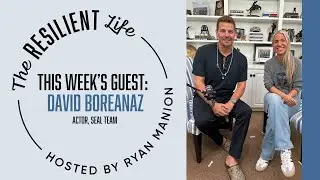 The Resilient Life Podcast: Behind the Scenes of SEAL Team with David Boreanaz