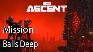 The Ascent Mission Balls Deep